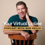 Professional podcast editing and production for Bob Heilig by PodAssist.